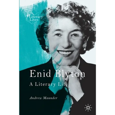 Enid Blyton: A Literary Life
