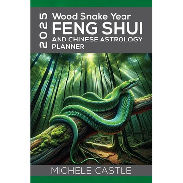 2025 Wood Snake Year: FENG SHUI and Chinese Astrology Planner