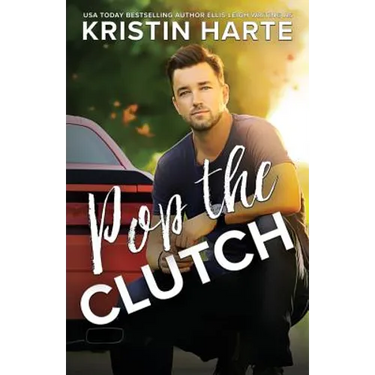 Pop The Clutch: A Blue Collar Second Gear Romance