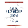 Making a Leadership Change: How Organizations and Leaders Can Handle Leadership Transitions Sucessfully