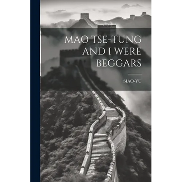 Mao Tse-Tung and I Were Beggars