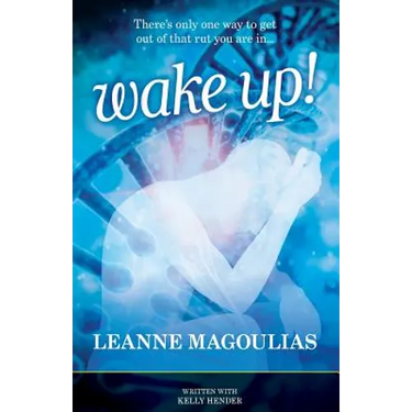 Wake Up!: There's Only One Way to Get Out of That Rut You Are In...