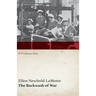 The Backwash of War - The Human Wreckage of the Battlefield as Witnessed by an American Hospital Nurse (WWI Centenary Series)
