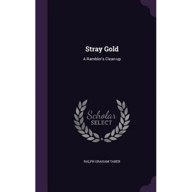 Stray Gold: A Rambler's Clean-up
