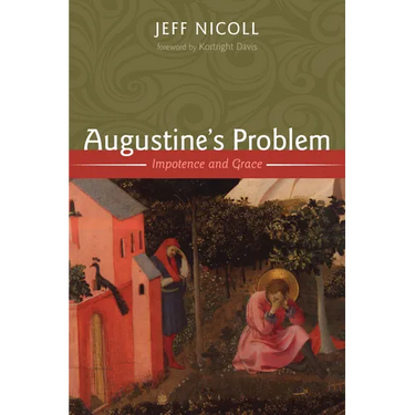Augustine's Problem: Impotence and Grace