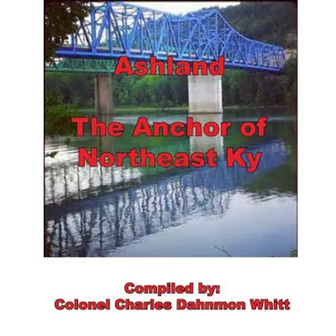 Ashland, The anchor of Northeast Kentucky: history of Ashland