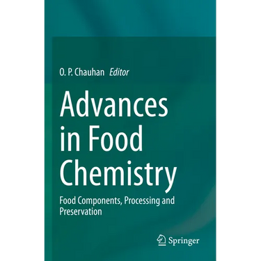 Advances in Food Chemistry: Food Components, Processing and Preservation