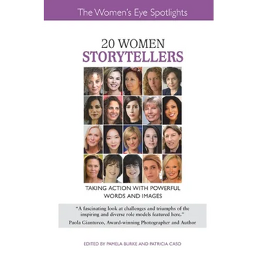 20 Women Storytellers: Taking Action with Powerful Words and Images