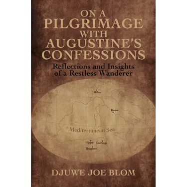 On a Pilgrimage with Augustine's Confessions