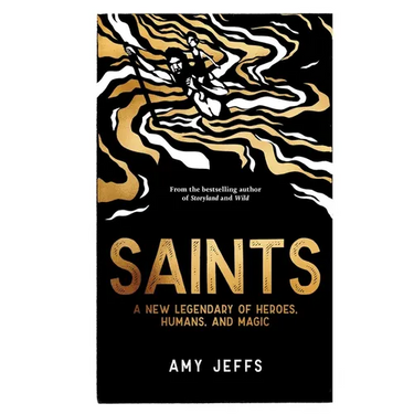 Saints: A New Legendary of Heroes, Humans, and Magic