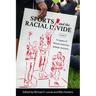 Sports and the Racial Divide, Volume II: A Legacy of African American Athletic Activism