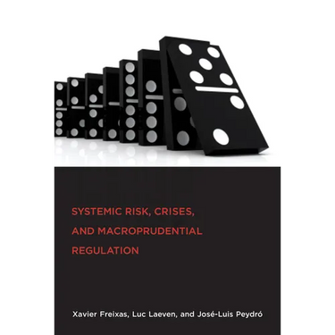 Systemic Risk, Crises, and Macroprudential Regulation