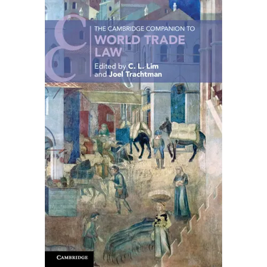 The Cambridge Companion to World Trade Law