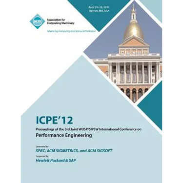 ICPE 12 Proceedings of the 3rd Joint WOSP/SIPEW International Conference on Performance Engineering