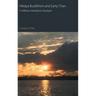 Nikaya Buddhism and Early Chan: A Different Meditative Paradigm