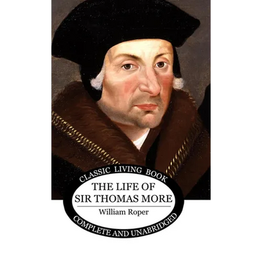 The Life of Sir Thomas More