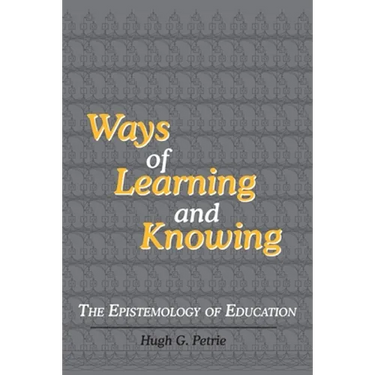 Ways of Learning and Knowing: The Epistemology of Education