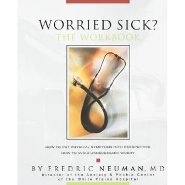 Worried Sick? The Workbook