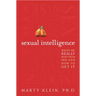 Sexual Intelligence: What We Really Want from Sex--And How to Get It