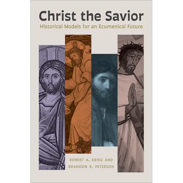Christ the Savior: Historical Models for an Ecumenical Future