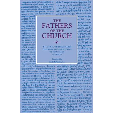 The Works of Saint Cyril of Jerusalem, Volume 1