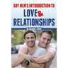 Gay Men's Introduction to Love and Relationships