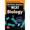 McGraw-Hill Education 500 Review Questions for the McAt: Biology