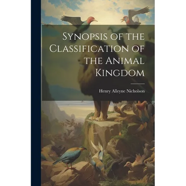Synopsis of the Classification of the Animal Kingdom