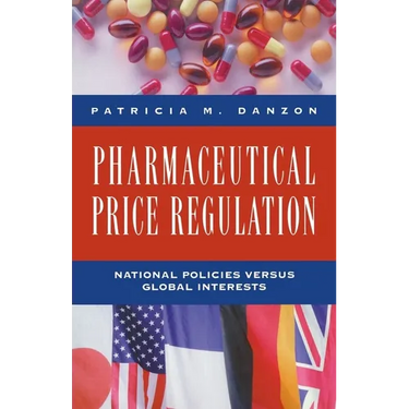 Pharmaceutical Price Regulation:: National Policies Versus Global Interests