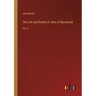 The Life and Death of John of Barneveld: Vol. II