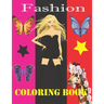 Fashion Coloring Book: Amazing Fashion Styles Coloring Book for Girls Ages 6 Years Old and up.