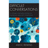 Difficult Conversations: A Toolkit for Educators in Handling Real-Life Situations