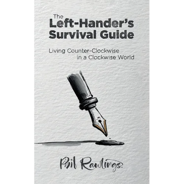 The Left-Hander's Survival Guide: Living Counter-Clockwise in a Clockwise World