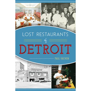 Lost Restaurants of Detroit