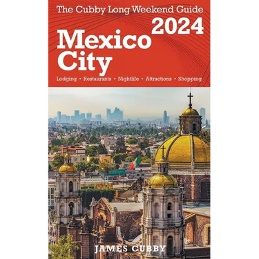 MEXICO CITY The Cubby 2024 Long Weekend Guide