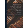 A History of Architecture for the Student, Craftsman, and Amateur: Being a Comparative View of the Historical Styles From the Earliest Period