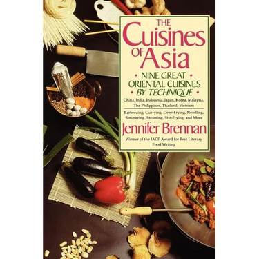 The Cuisines of Asia: Nine Great Oriental Cuisines by Technique