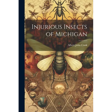 Injurious Insects of Michigan