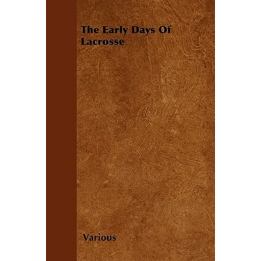 The Early Days of Lacrosse