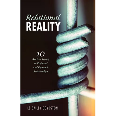 Relational Reality: 10 Ancient Secrets to Profound and Dynamic Relationships