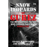 Snow Leopards of Gurez: The Prisoner and the Spy Who Exposed Pakistan's Kargil Plot