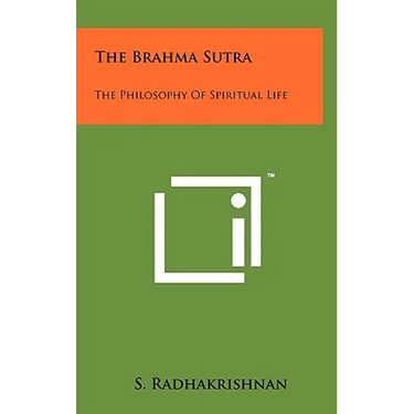 The Brahma Sutra: The Philosophy Of Spiritual Life