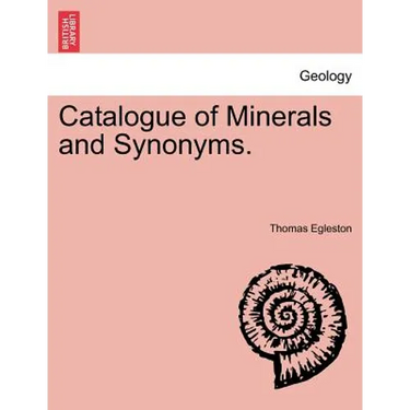 Catalogue of Minerals and Synonyms.