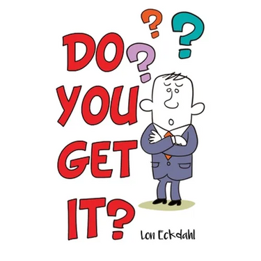 Do You Get It?