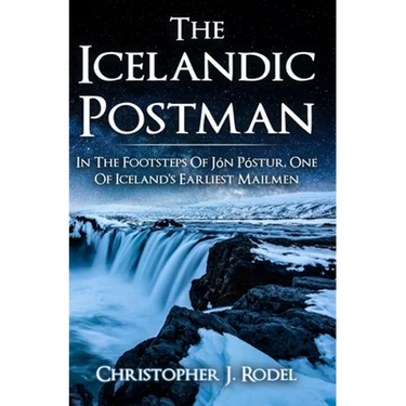 The Icelandic Postman: In the footsteps of Jón Póstur, one of Iceland's earliest mailmen