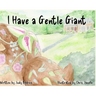I Have a Gentle Giant