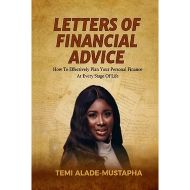 Letters of Financial Advice: How to Effectively Plan Your Personal Finance at Every Stage of Life
