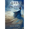 Queen of Incense: The Journey of Bilqis of Saba