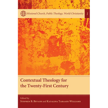 Contextual Theology for the Twenty-First Century