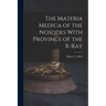 The Materia Medica of the Nosodes With Provings of the X-Ray